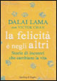 La Felicità è negli Altri di Dalai Lama, Victor Chan