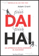 Più Dai Più Hai di Adam Grant